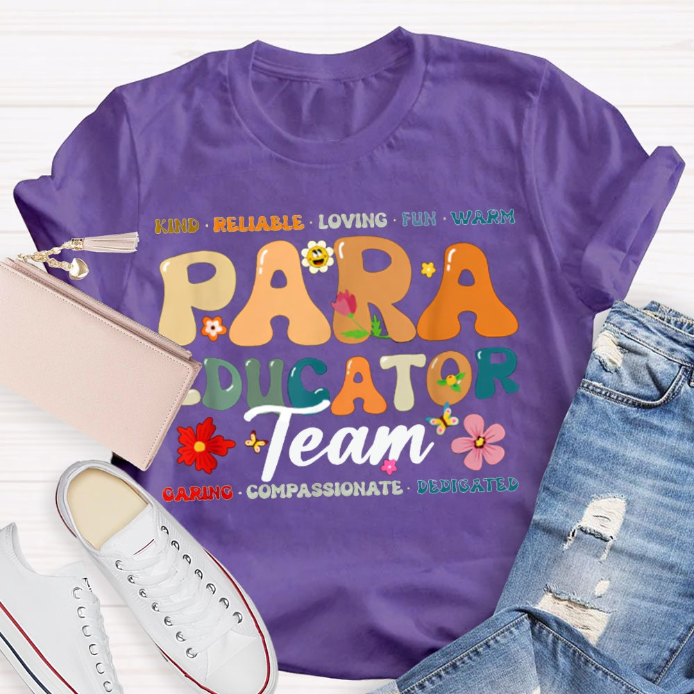 Paraeducator Team Kind Reliable Loving Fun Warm T-shirt