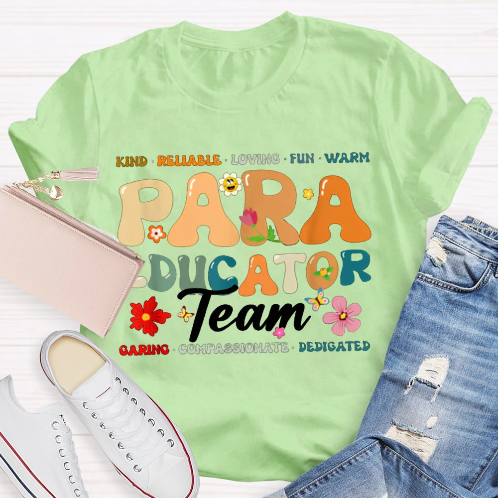 Paraeducator Team Kind Reliable Loving Fun Warm T-shirt