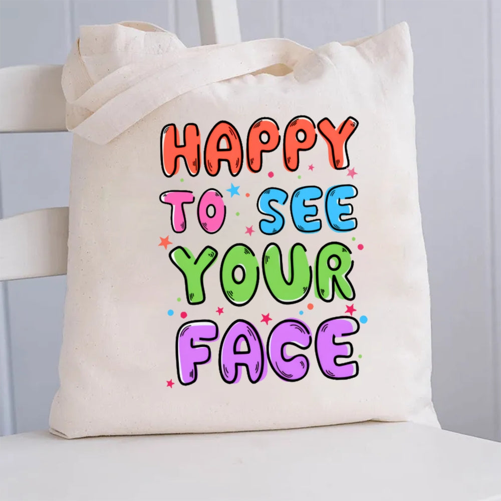 Happy To See Your Face Colorful Letter Canvas Tote Bag