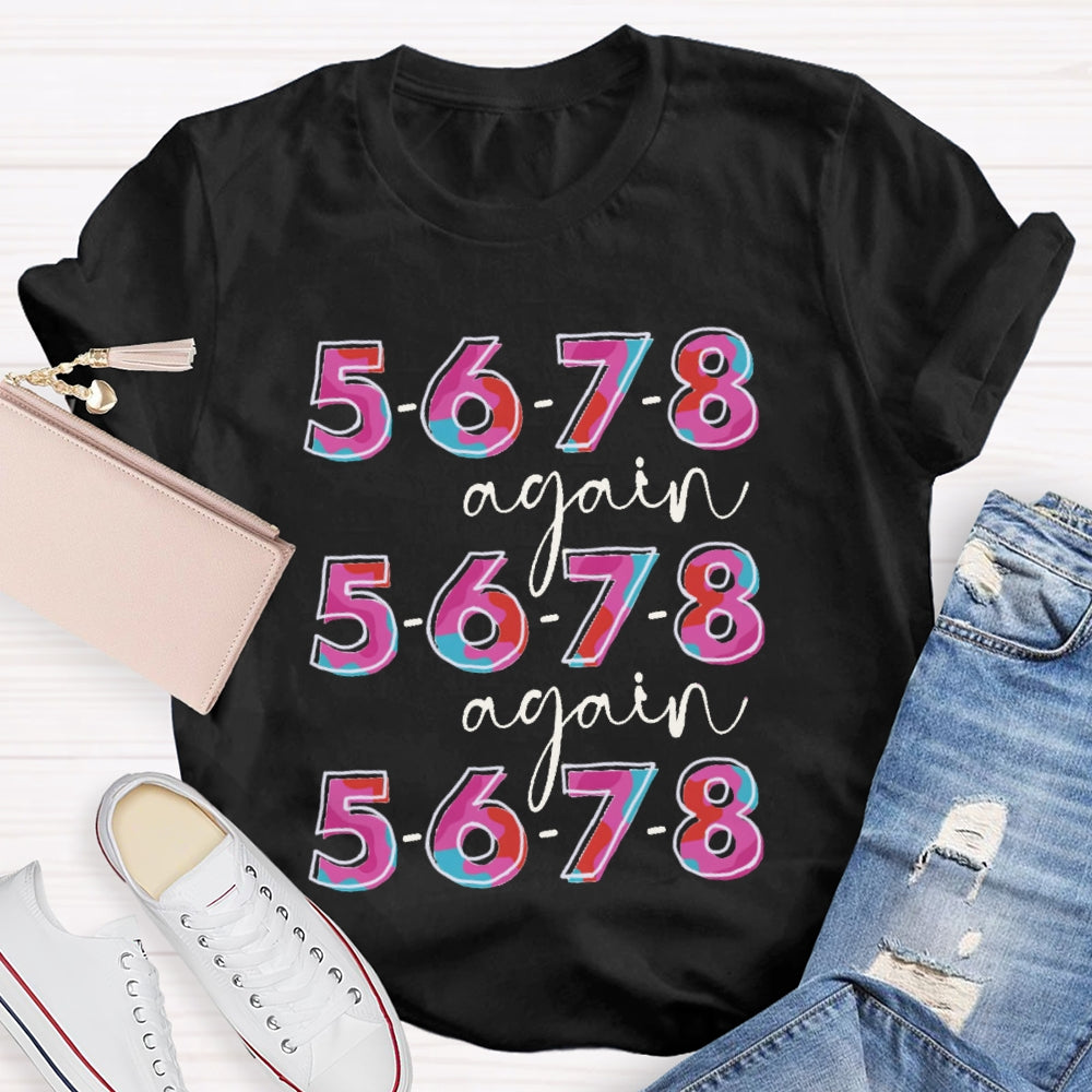 5678 Again And Again Dance Teacher Colorful Tie-Dye Letters T-shirt