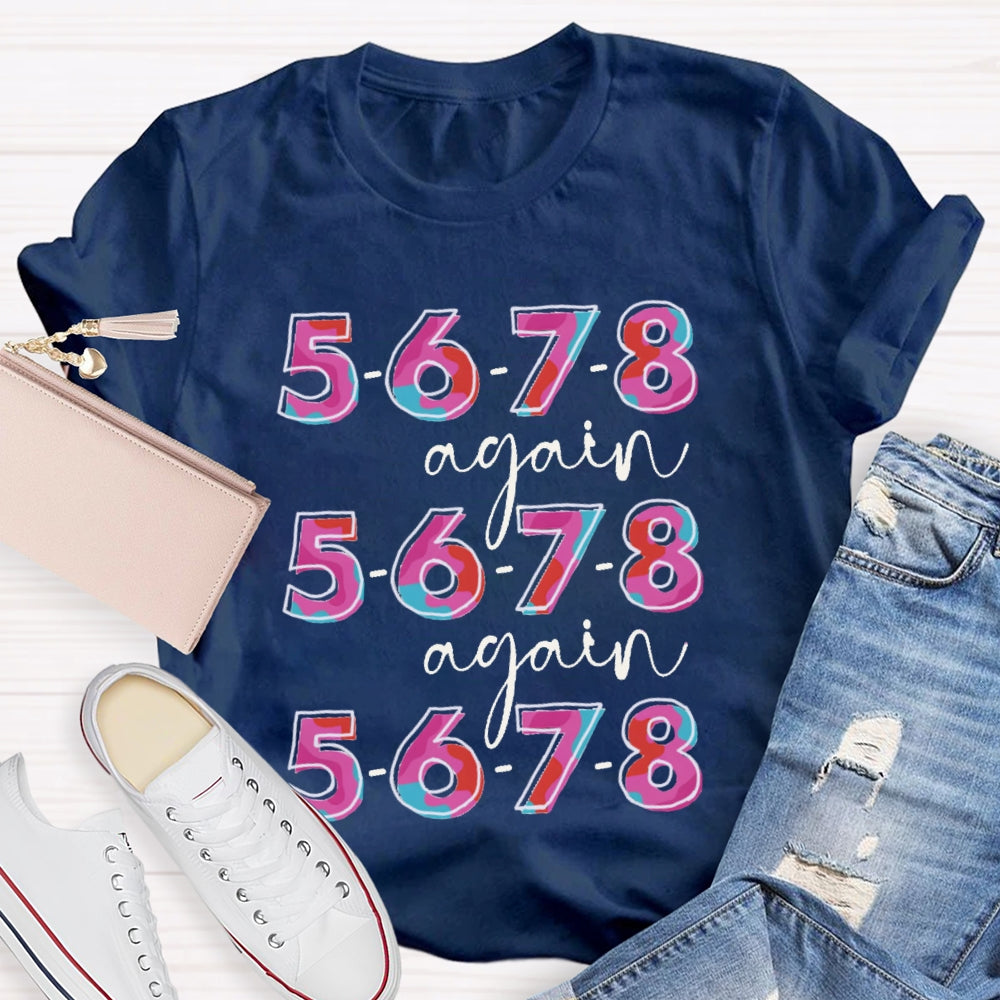 5678 Again And Again Dance Teacher Colorful Tie-Dye Letters T-shirt