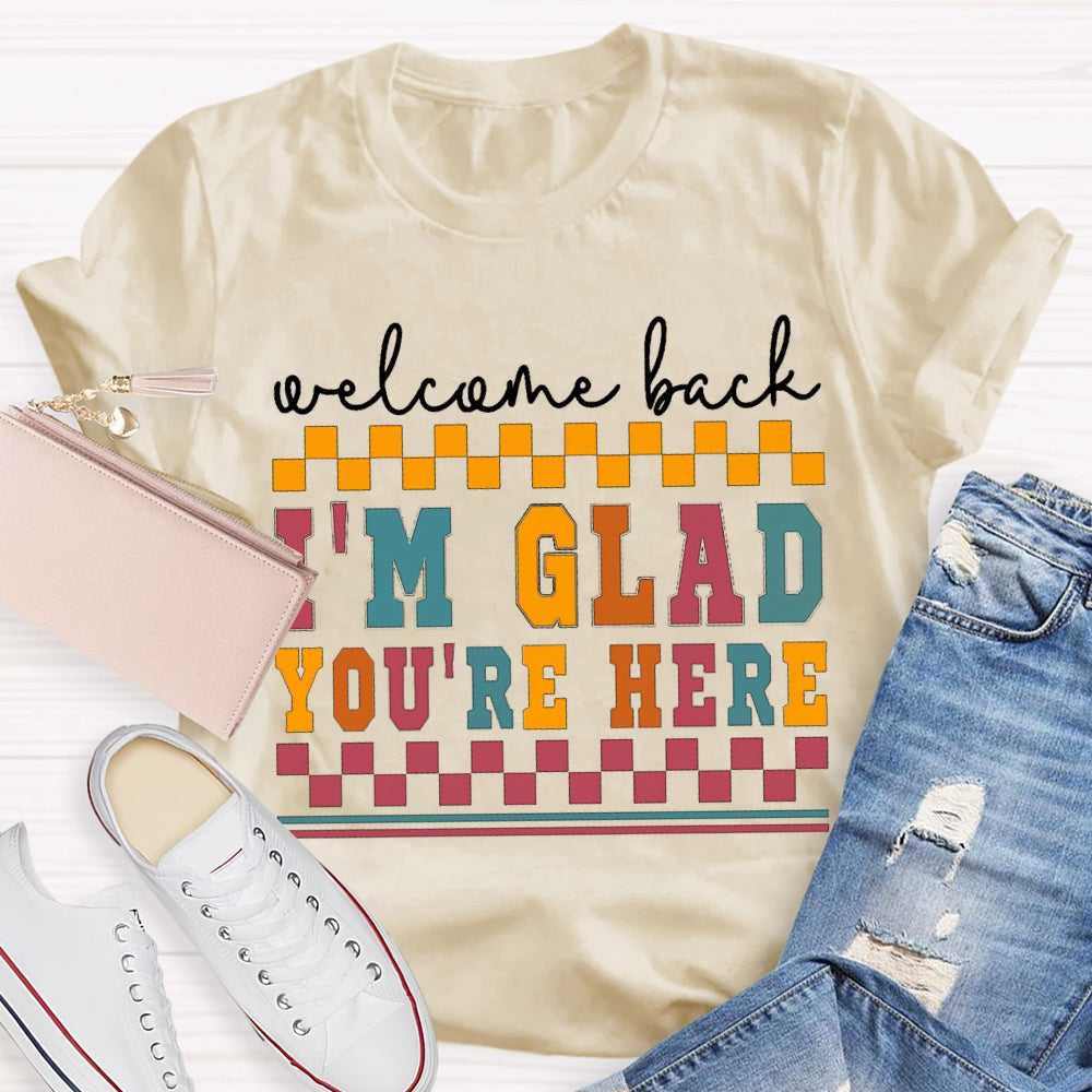 Welcome Back I'M Glad You Are Here Colorful Small Squares T-shirt