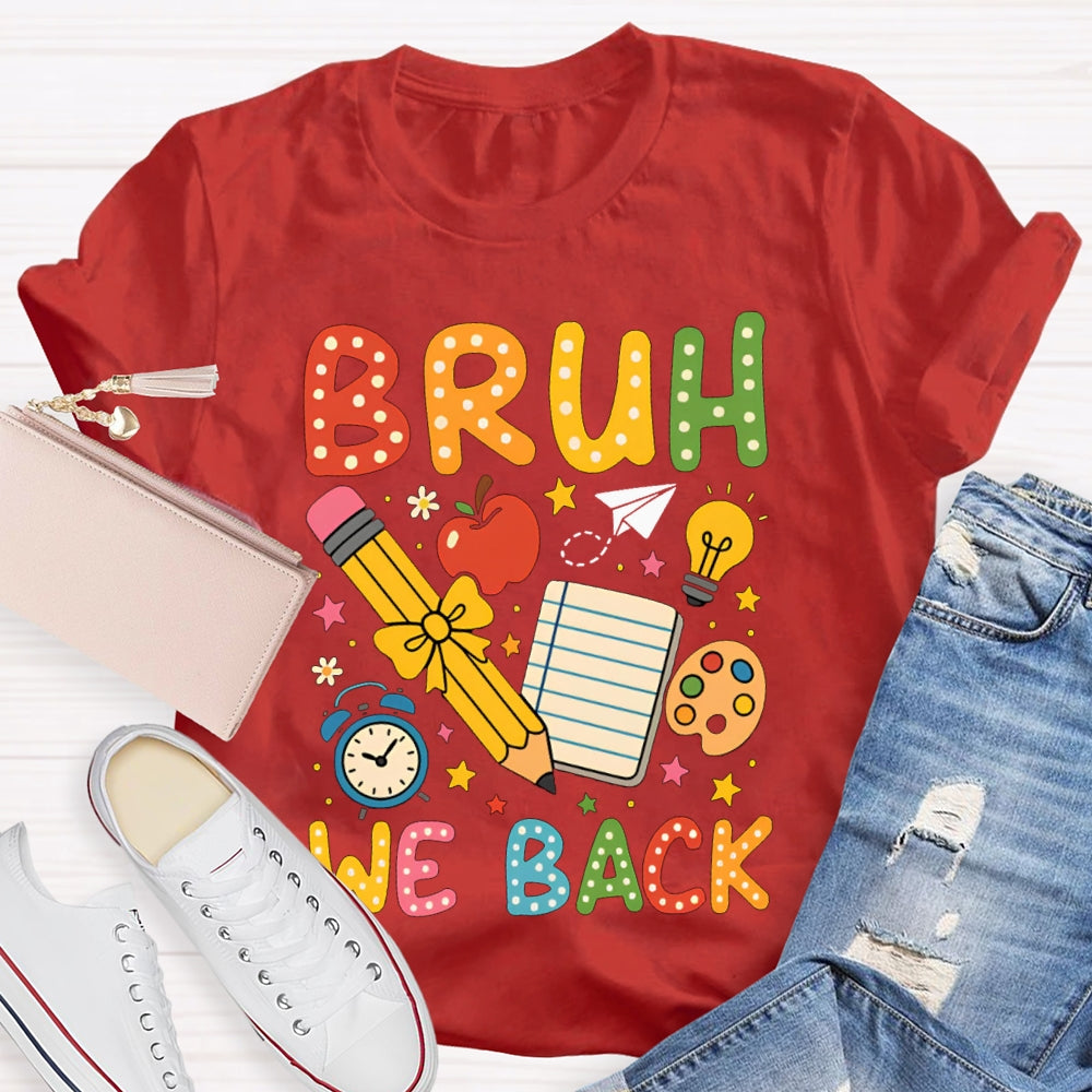 Bruh We Back Yellow Bow Pencils And Stars T-shirt