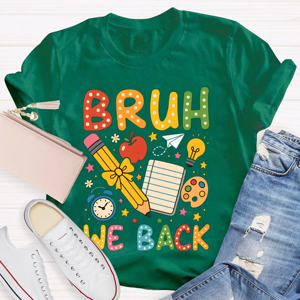 Bruh We Back Yellow Bow Pencils And Stars T-shirt