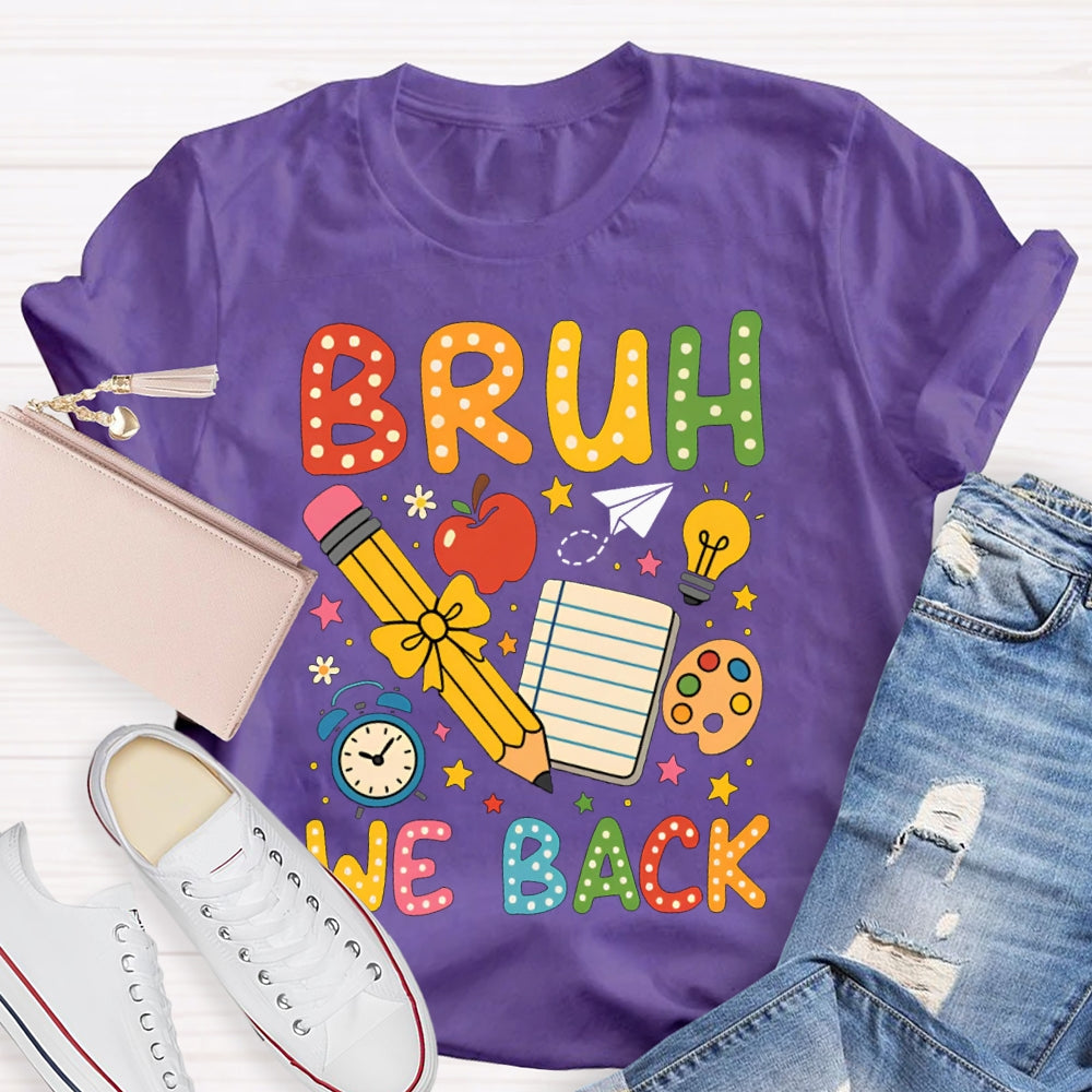 Bruh We Back Yellow Bow Pencils And Stars T-shirt