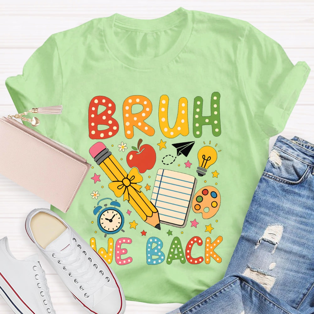Bruh We Back Yellow Bow Pencils And Stars T-shirt