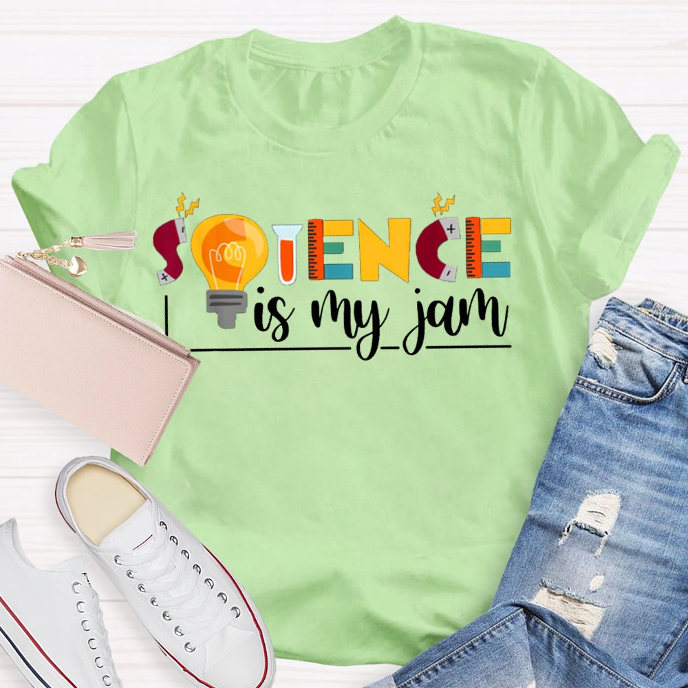 Science Is My Jom Colorful Fonts And Light Bulbs Science Teacher T-shirt
