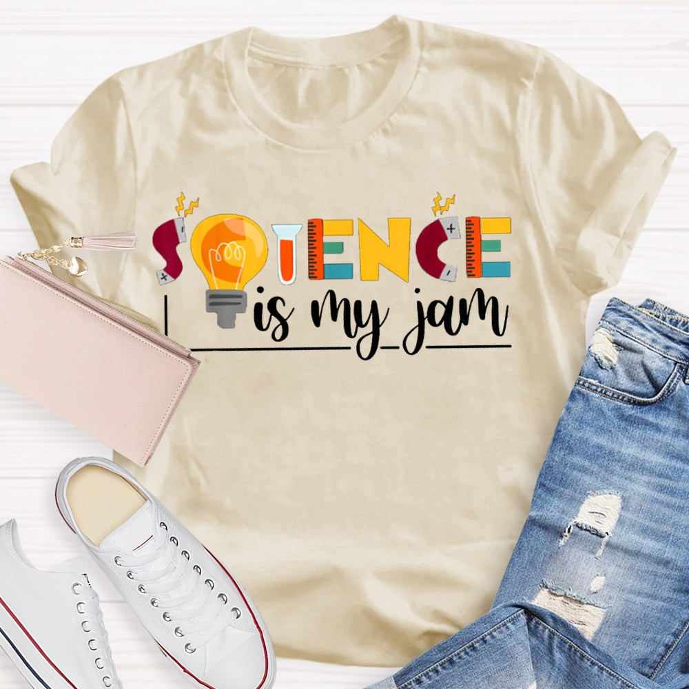 Science Is My Jom Colorful Fonts And Light Bulbs Science Teacher T-shirt