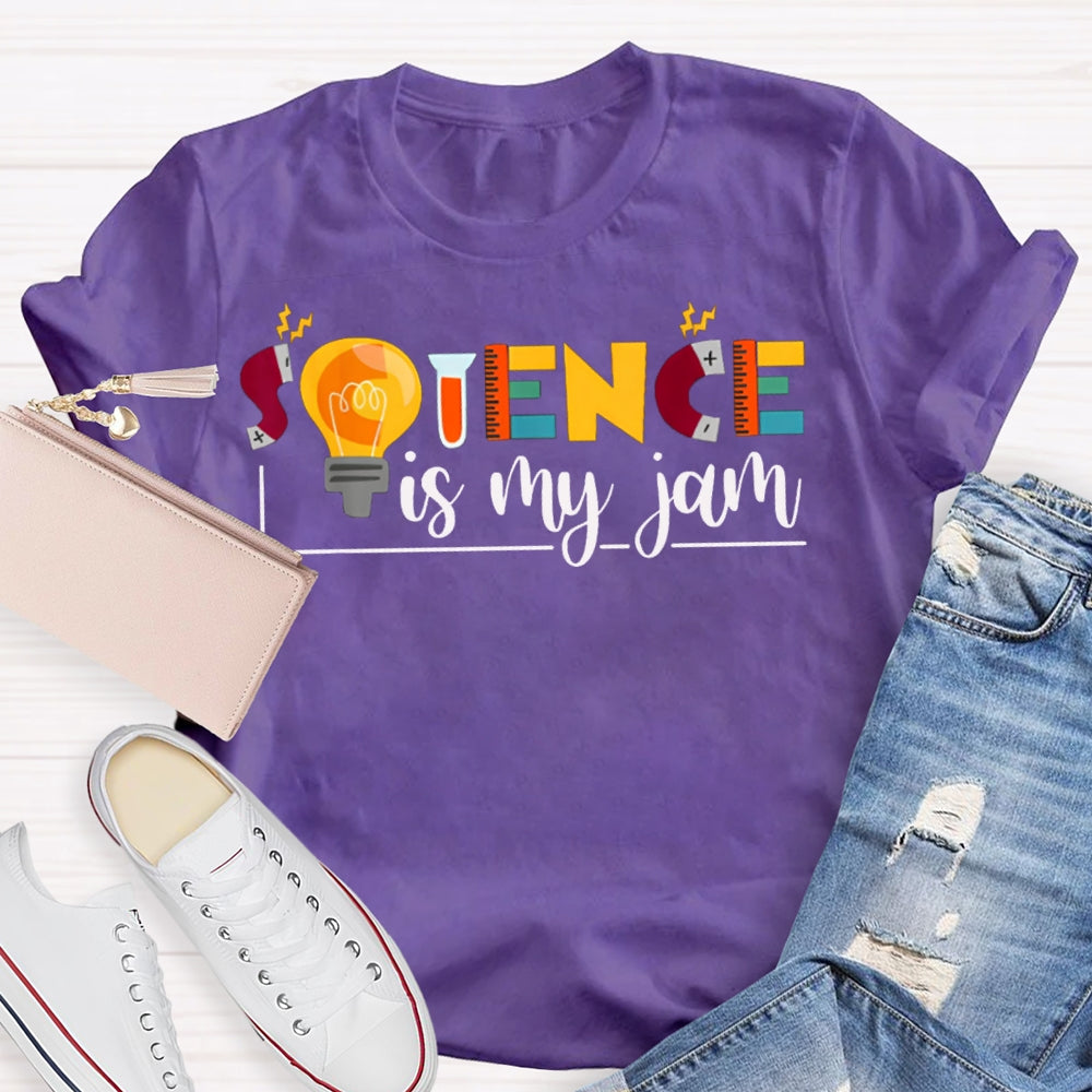 Science Is My Jom Colorful Fonts And Light Bulbs Science Teacher T-shirt