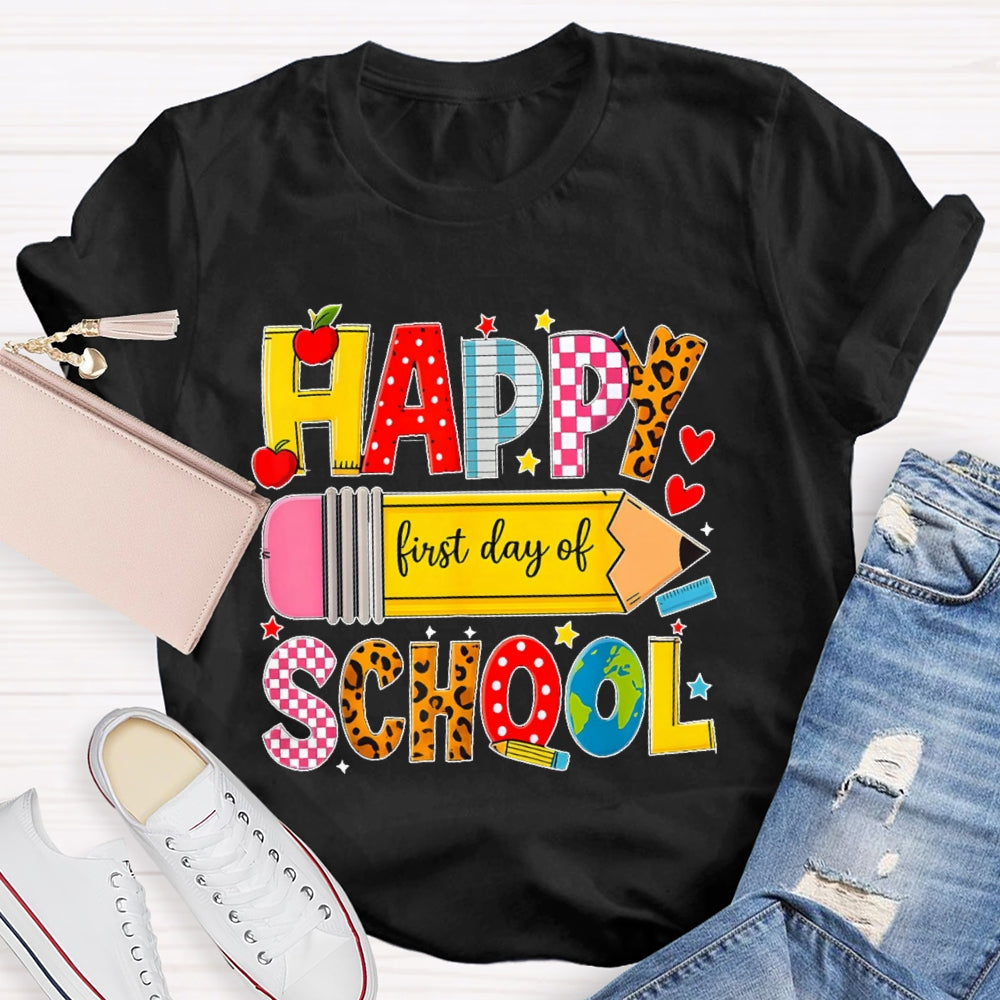 Happy First Day Of School Students Back To School Teachers T-shirt