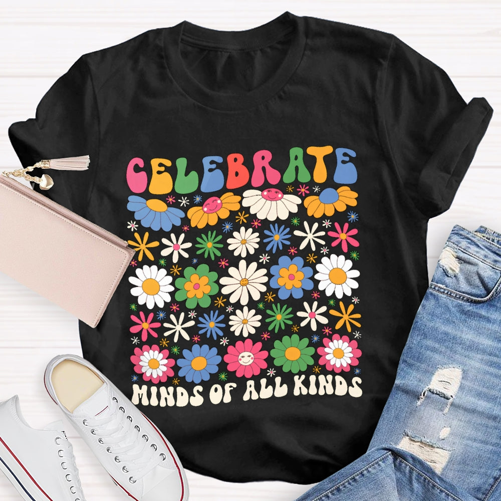 Celebrate Minds Of All Kinds Colorful Flowers T-shirt