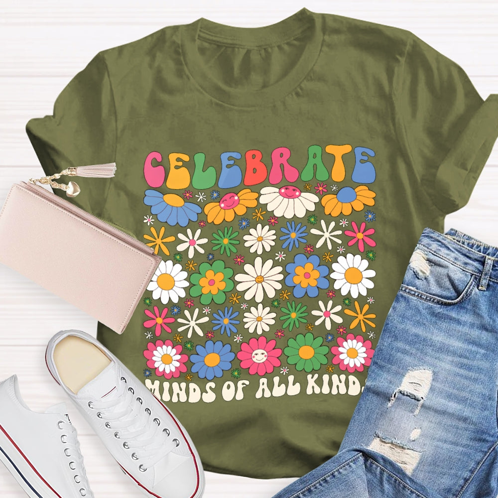Celebrate Minds Of All Kinds Colorful Flowers T-shirt