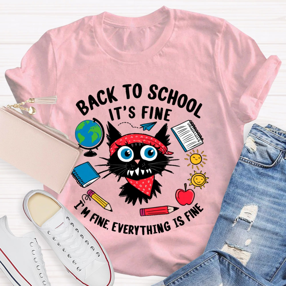Black Cat Back To School It's Fine I'm Fine Everything Is Fine T-shirt