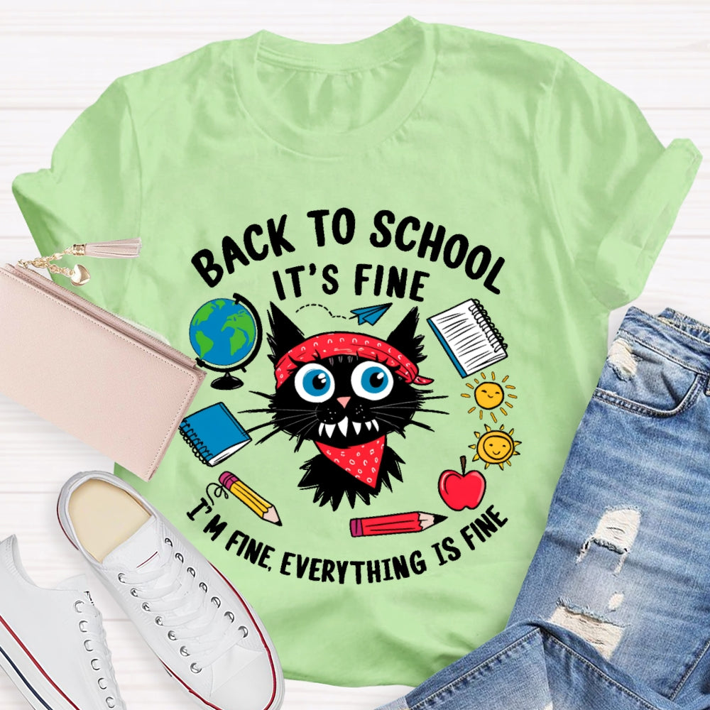 Black Cat Back To School It's Fine I'm Fine Everything Is Fine T-shirt