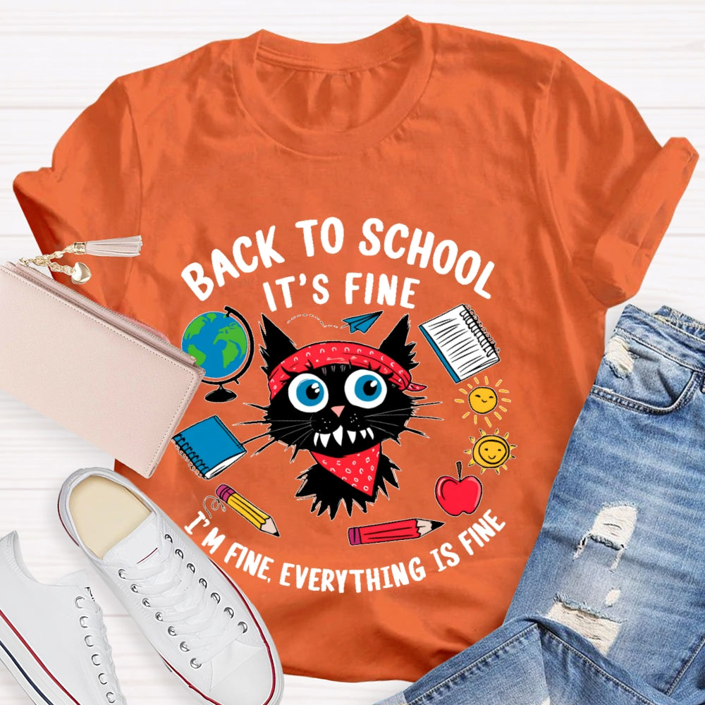 Black Cat Back To School It's Fine I'm Fine Everything Is Fine T-shirt
