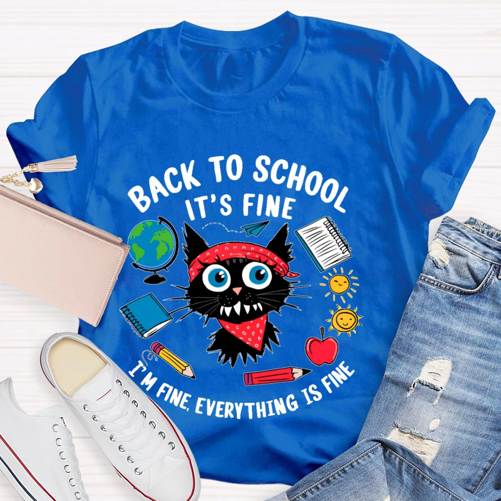 Black Cat Back To School It's Fine I'm Fine Everything Is Fine T-shirt
