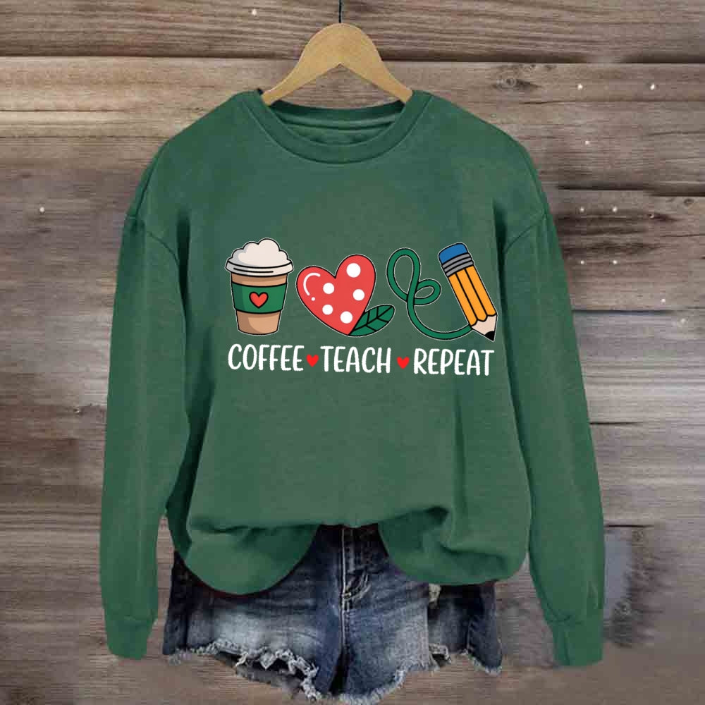 Coffee Teach Repeat Sweatshirt