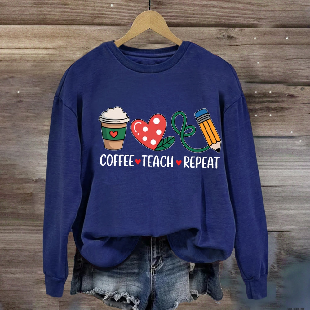 Coffee Teach Repeat Sweatshirt