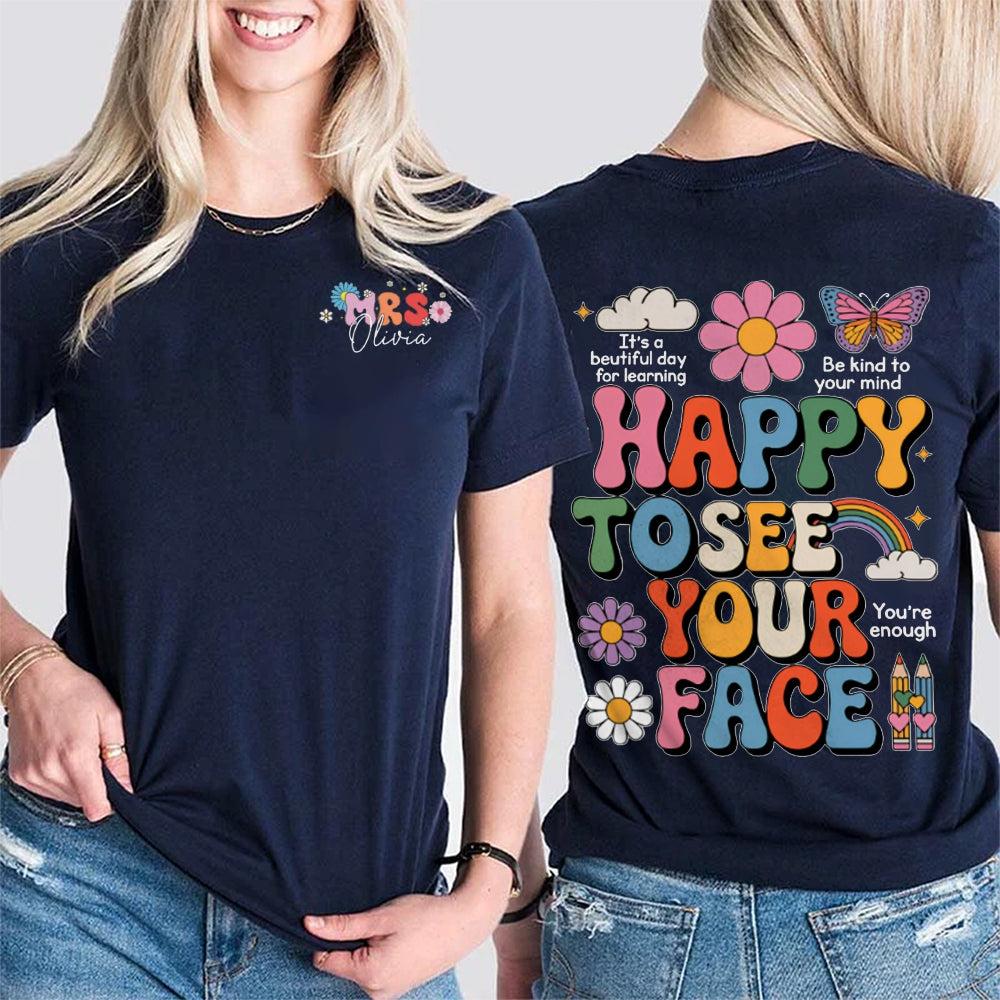 Personalized Name Happy To See Your Face Colorful Flowers And Butterflies Double Printed T-shirt