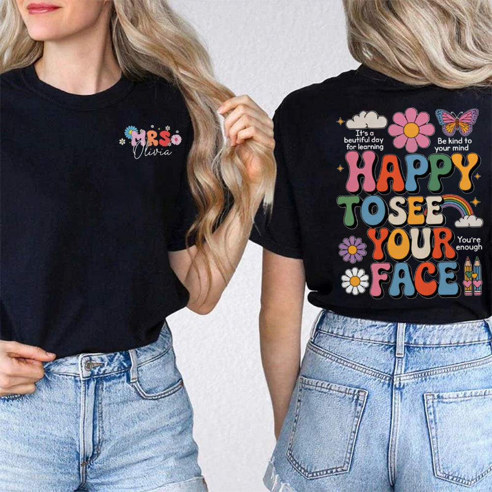 Personalized Name Happy To See Your Face Colorful Flowers And Butterflies Double Printed T-shirt