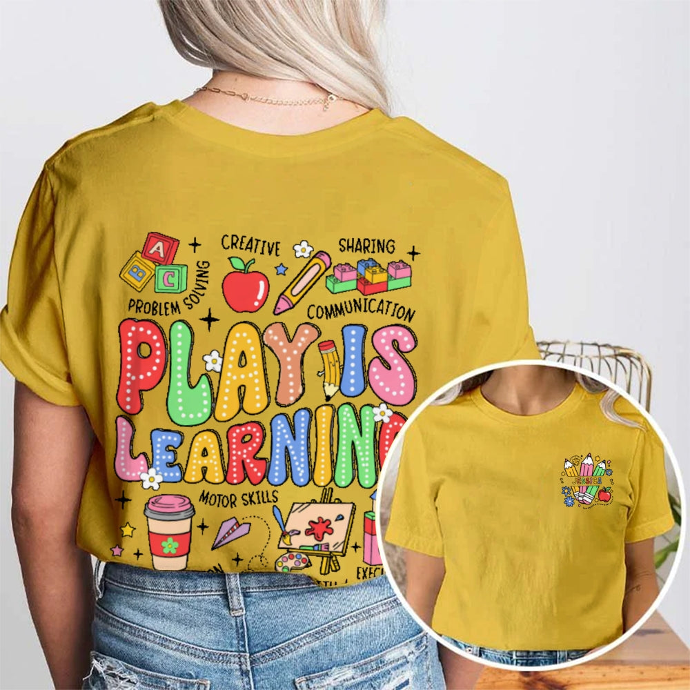 Personalized Name Play Is Learning Educational For Kids And Adults Double Printed T-shirt