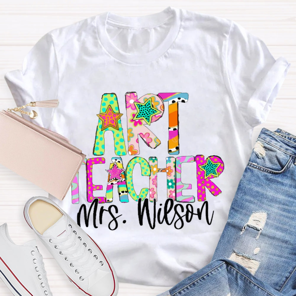 Personalized Name Art Teacher Colorful Star Font T-shirt
