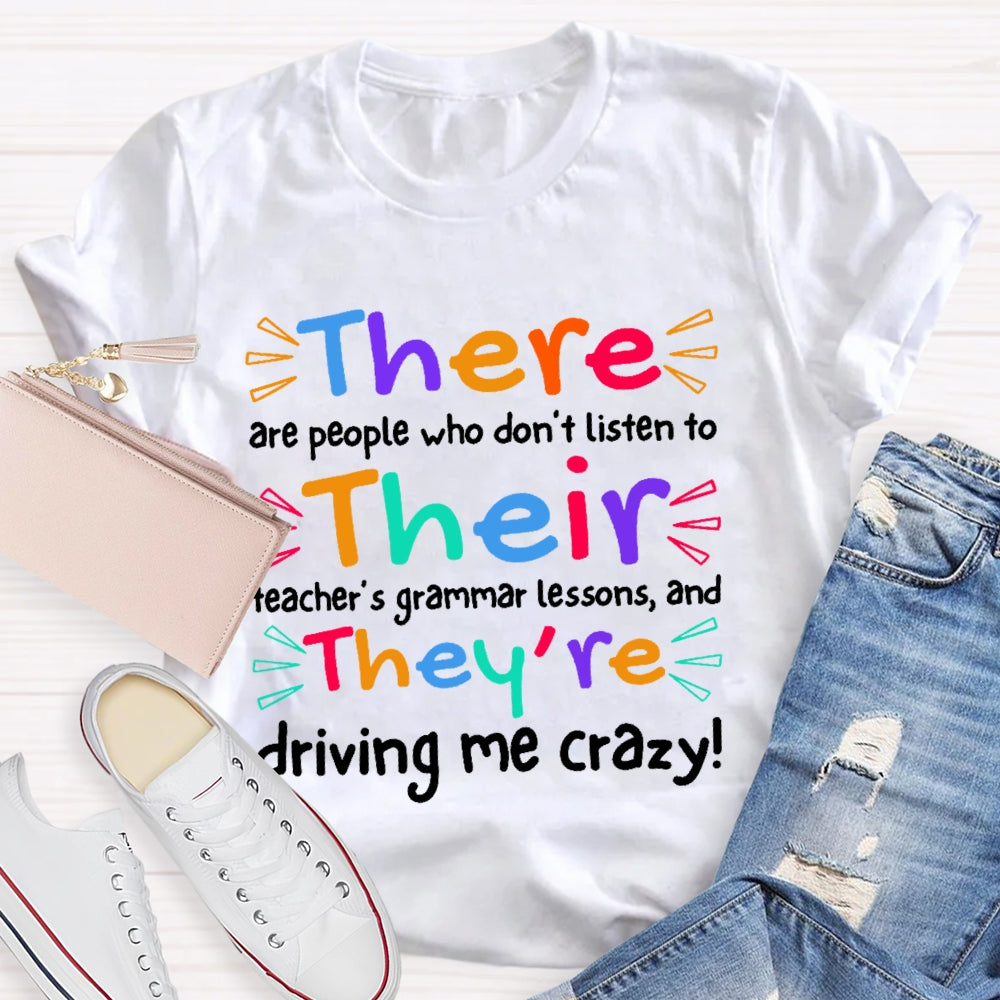 There Are People Who Didn't Listen To Their Teacher's Funny  T-shirt