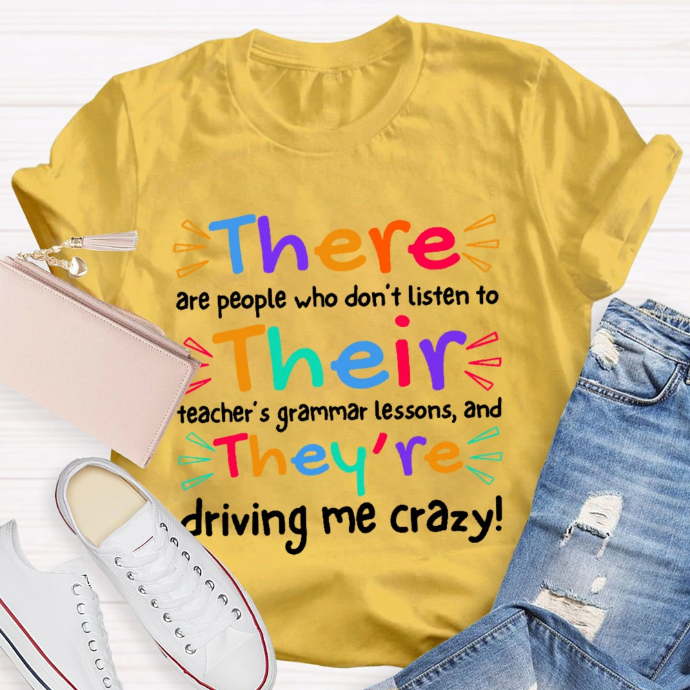 There Are People Who Didn't Listen To Their Teacher's Funny  T-shirt