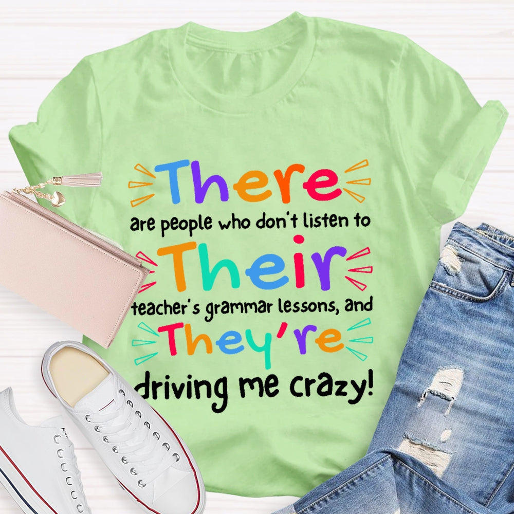There Are People Who Didn't Listen To Their Teacher's Funny  T-shirt