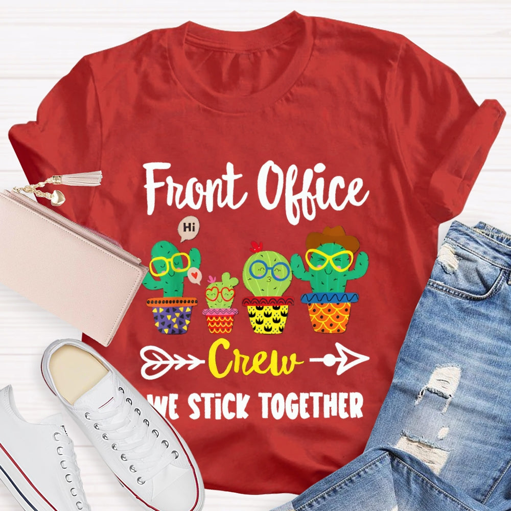 Front Office Crew We Stick Together Colored Immortal Chapter T-shirt