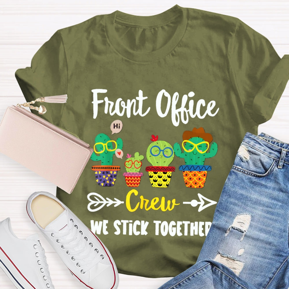 Front Office Crew We Stick Together Colored Immortal Chapter T-shirt
