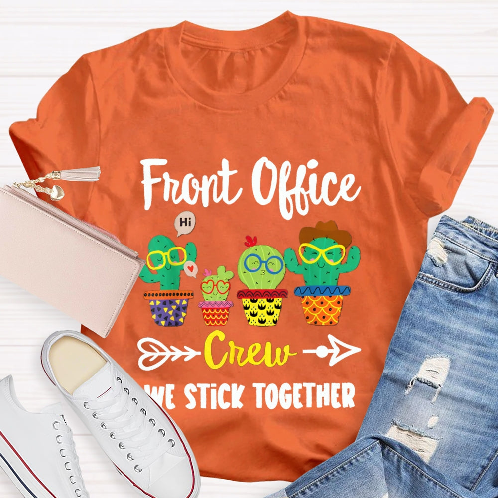 Front Office Crew We Stick Together Colored Immortal Chapter T-shirt