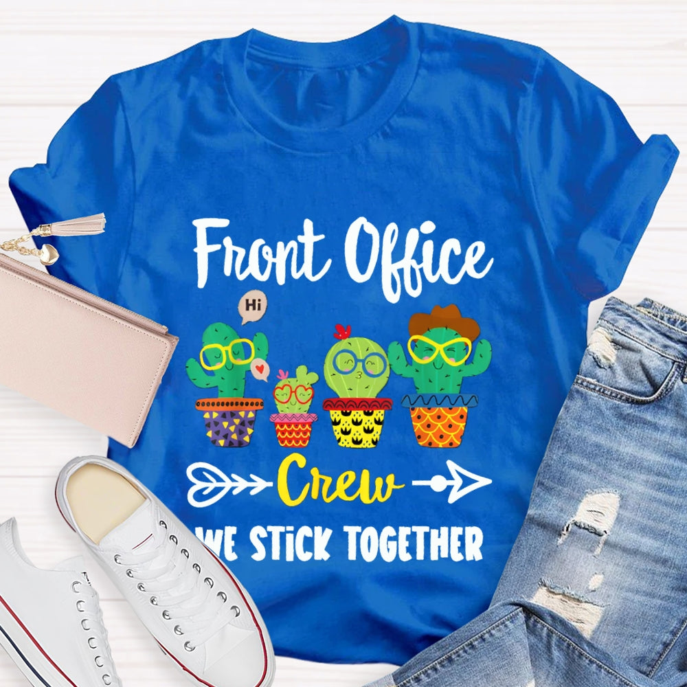 Front Office Crew We Stick Together Colored Immortal Chapter T-shirt
