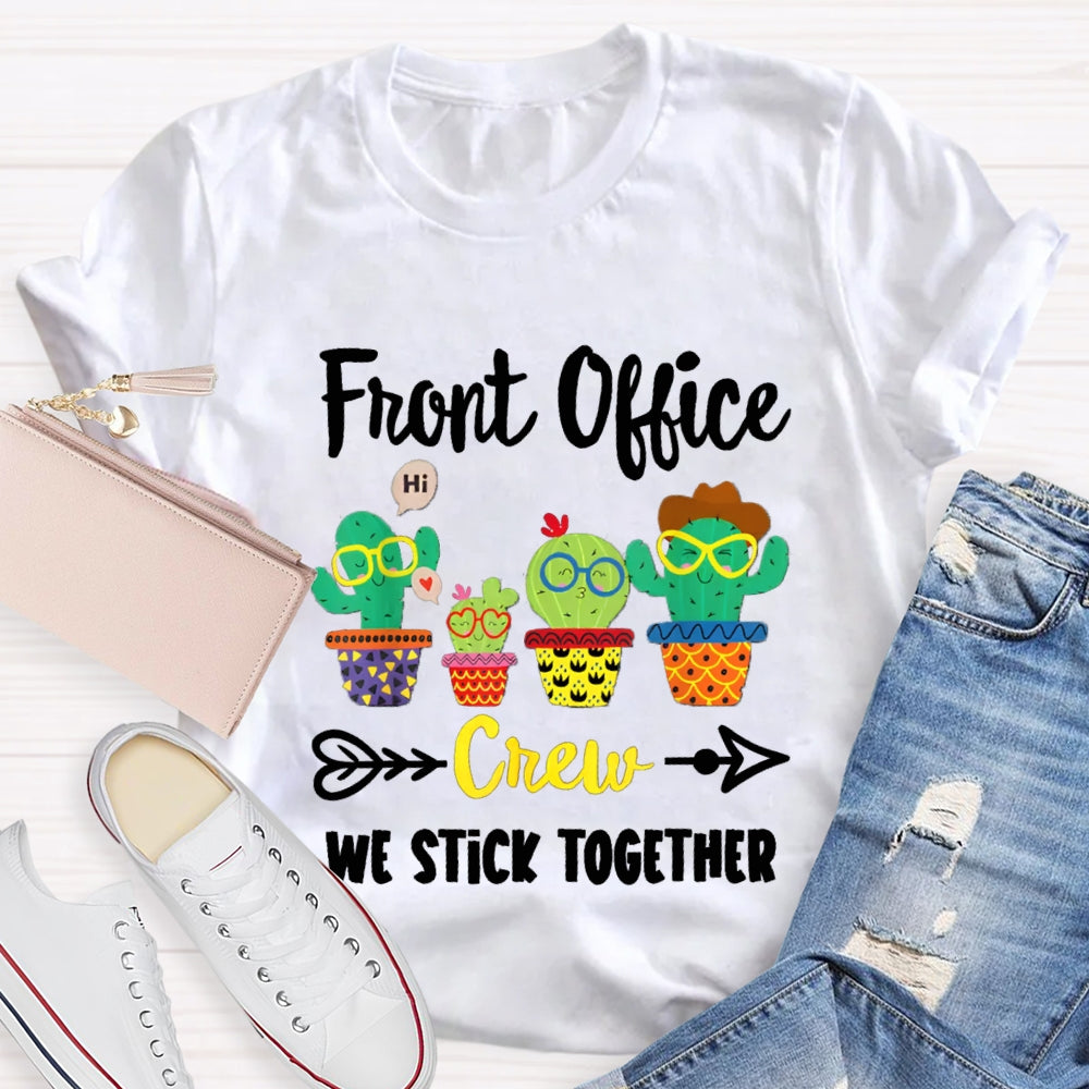 Front Office Crew We Stick Together Colored Immortal Chapter T-shirt