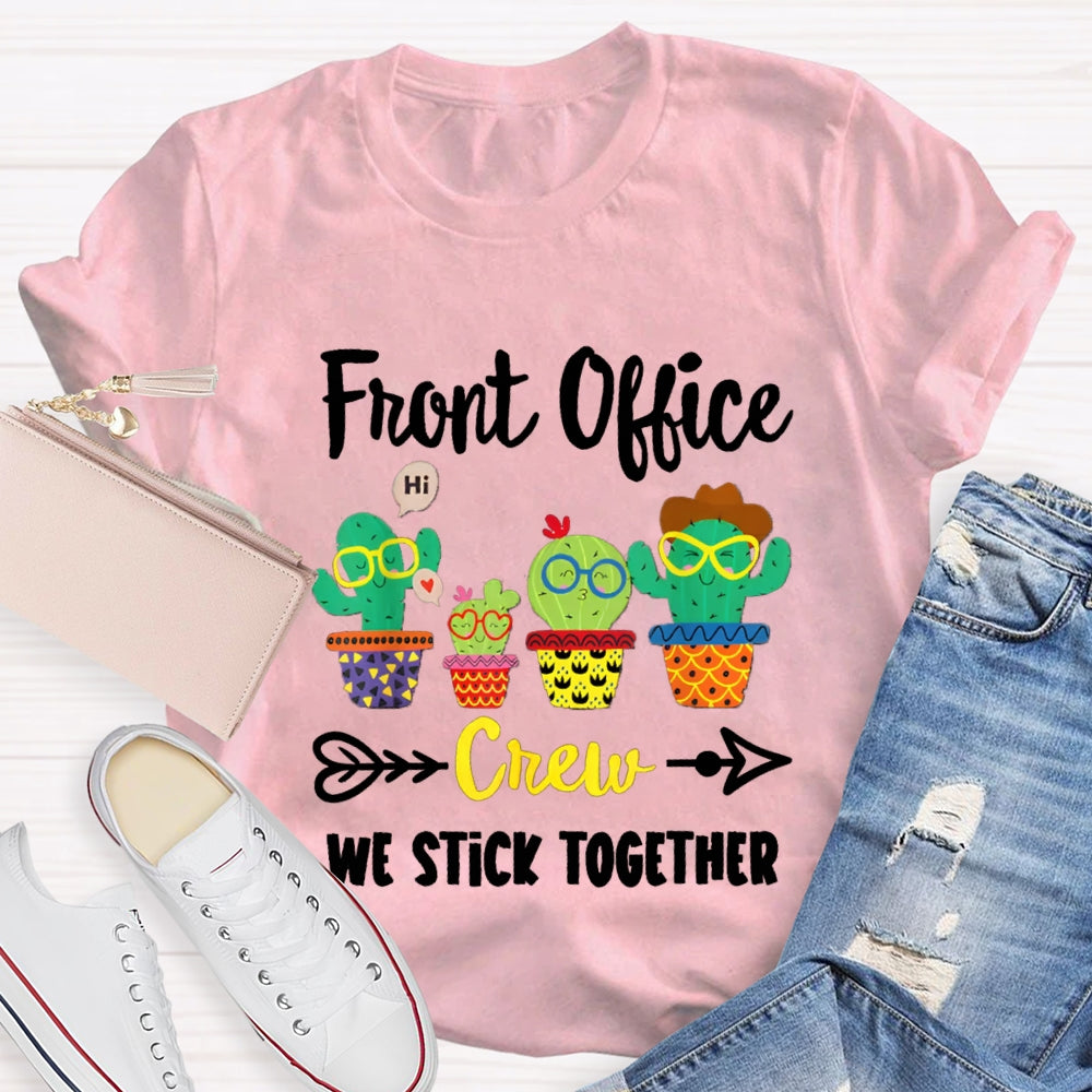 Front Office Crew We Stick Together Colored Immortal Chapter T-shirt