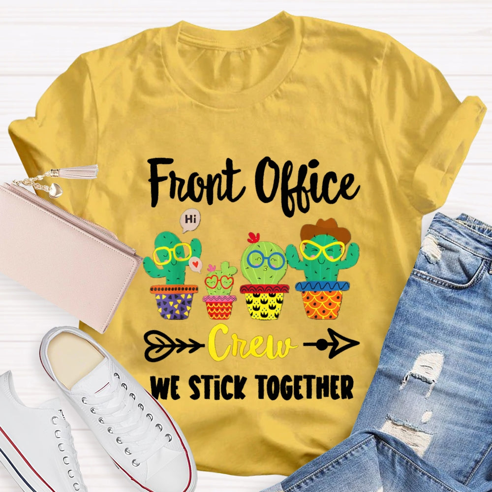 Front Office Crew We Stick Together Colored Immortal Chapter T-shirt