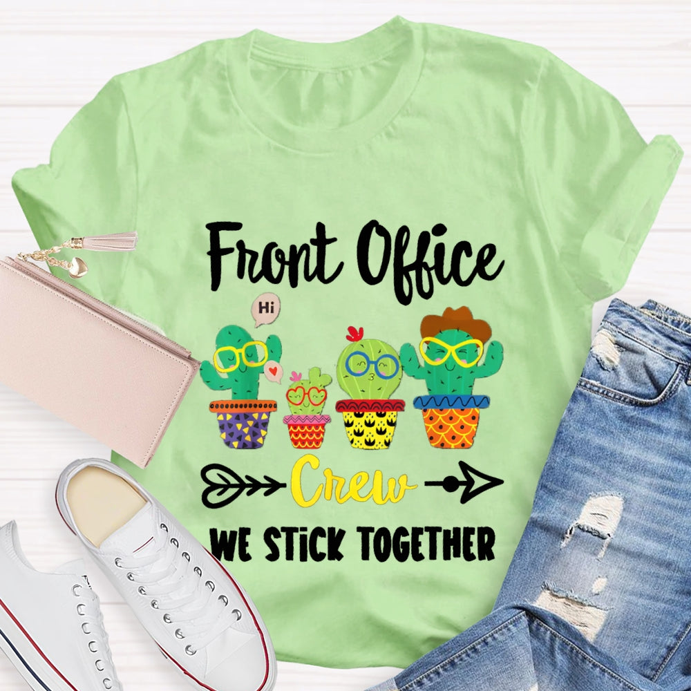 Front Office Crew We Stick Together Colored Immortal Chapter T-shirt