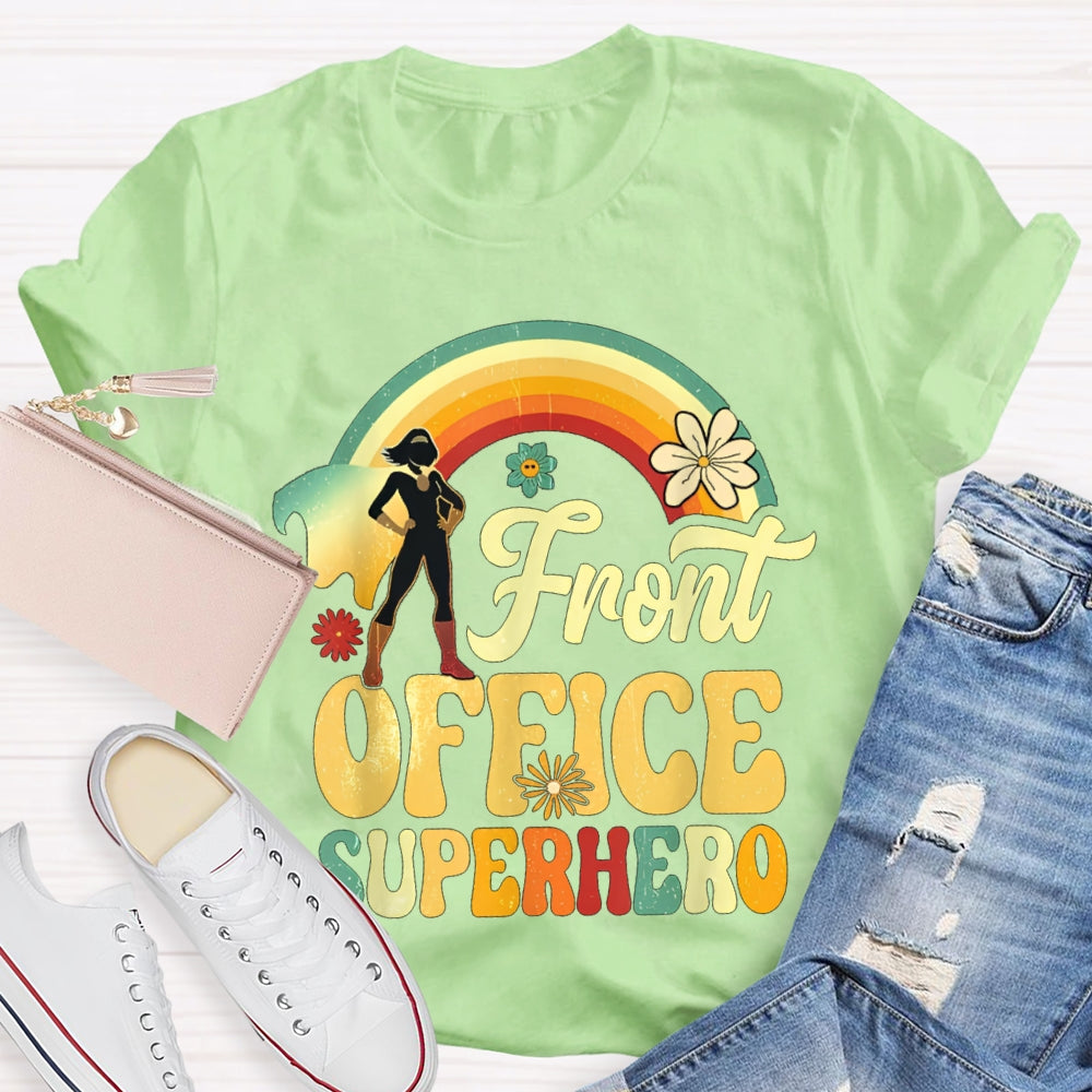 Front Office Superhero Rainbow And Flowers T-shirt
