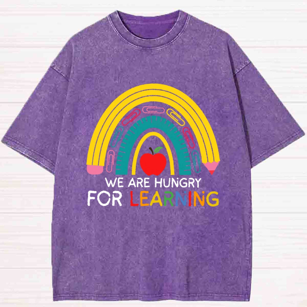 We Are Hungry For Learning Rainbow Washed T-Shirt