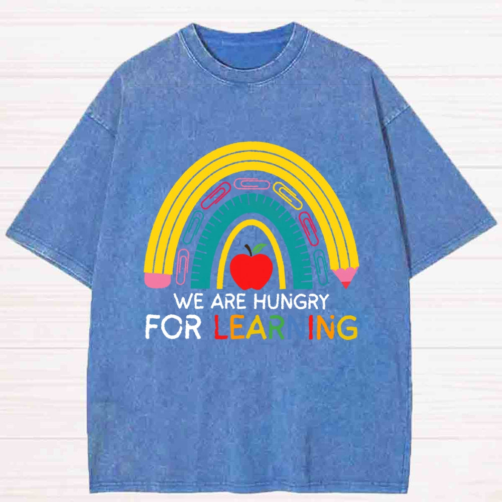 We Are Hungry For Learning Rainbow Washed T-Shirt