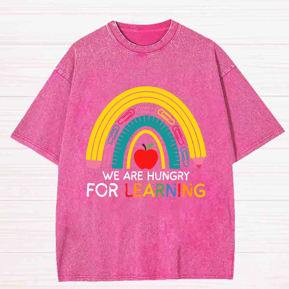 We Are Hungry For Learning Rainbow Washed T-Shirt