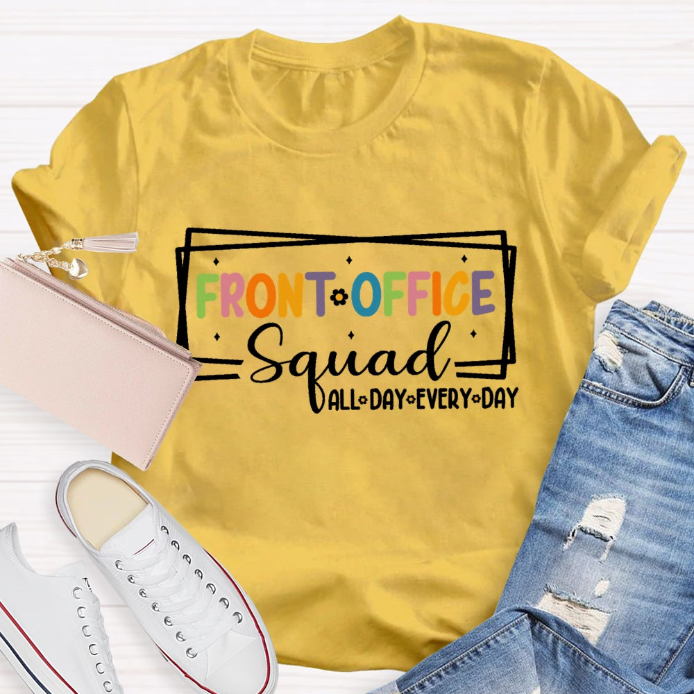 Front Office Squad All Day Every Day  Funny T-shirt