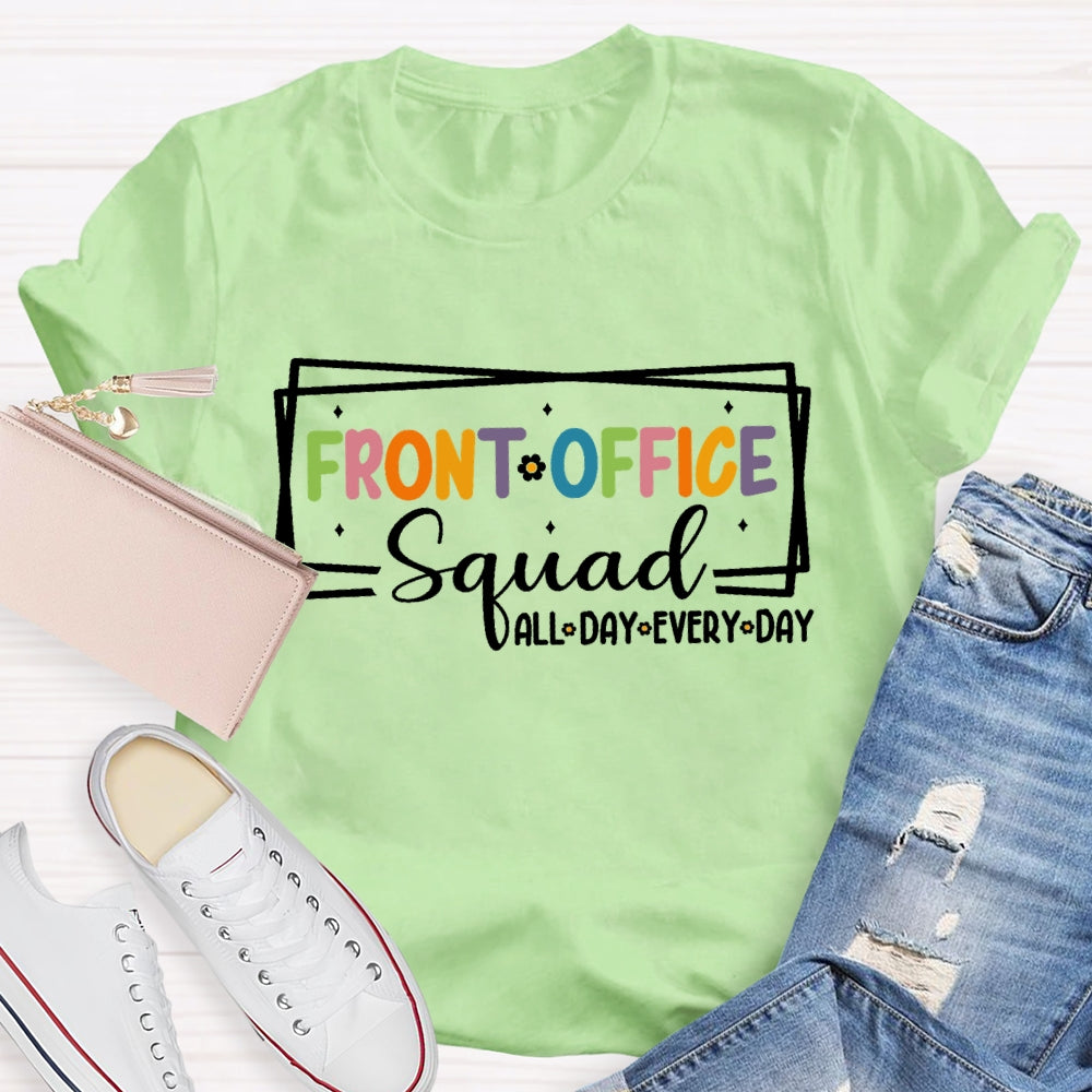 Front Office Squad All Day Every Day  Funny T-shirt