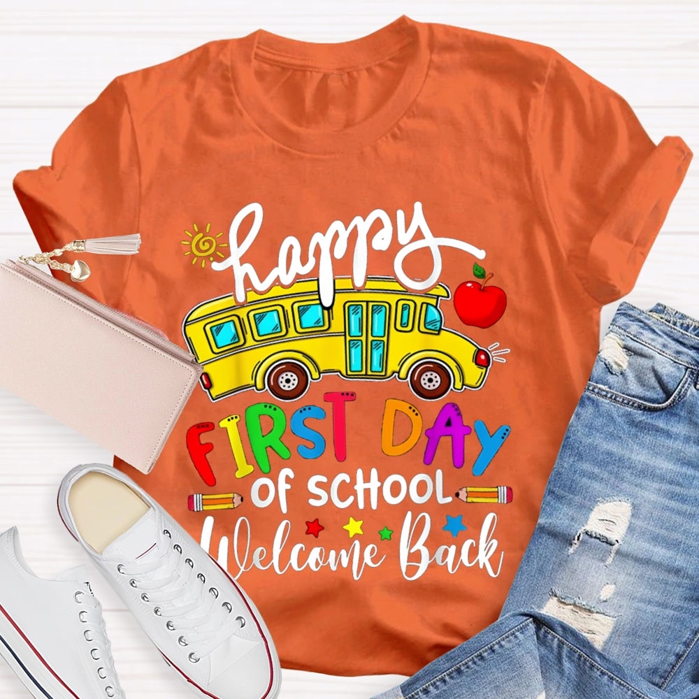 Happy First Day Of School Welcome Back T-shirt