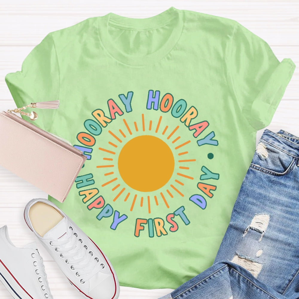 Hooray Happy First Day Of School  T-shirt