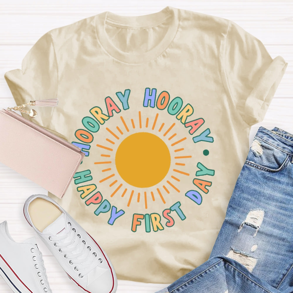 Hooray Happy First Day Of School  T-shirt