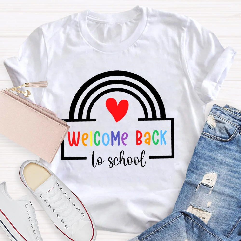 Welcome Back To School Shirt Funny Teachers Students Rainbow T-shirt