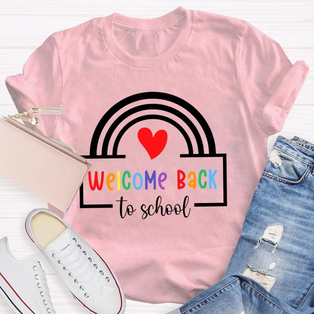 Welcome Back To School Shirt Funny Teachers Students Rainbow T-shirt