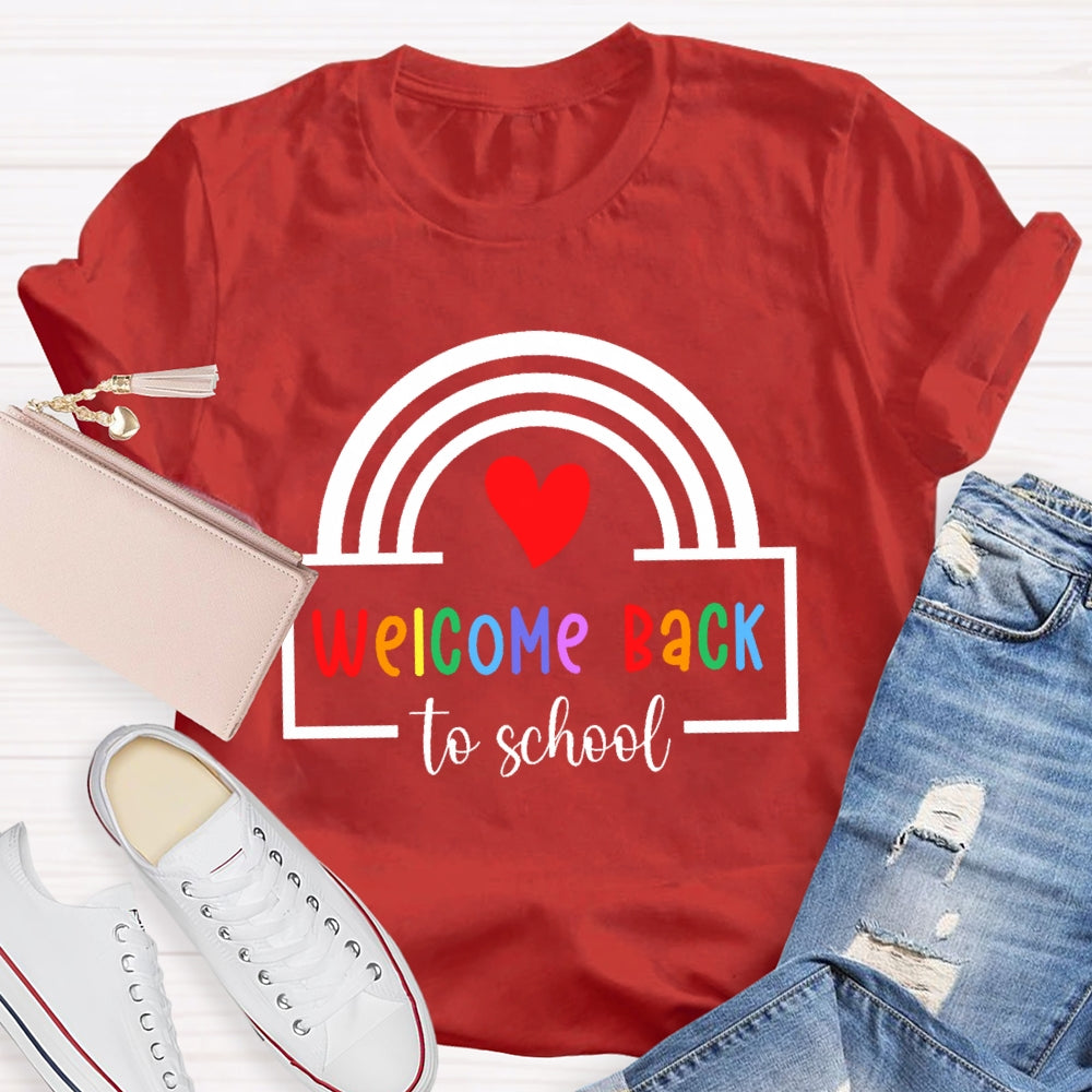 Welcome Back To School Shirt Funny Teachers Students Rainbow T-shirt