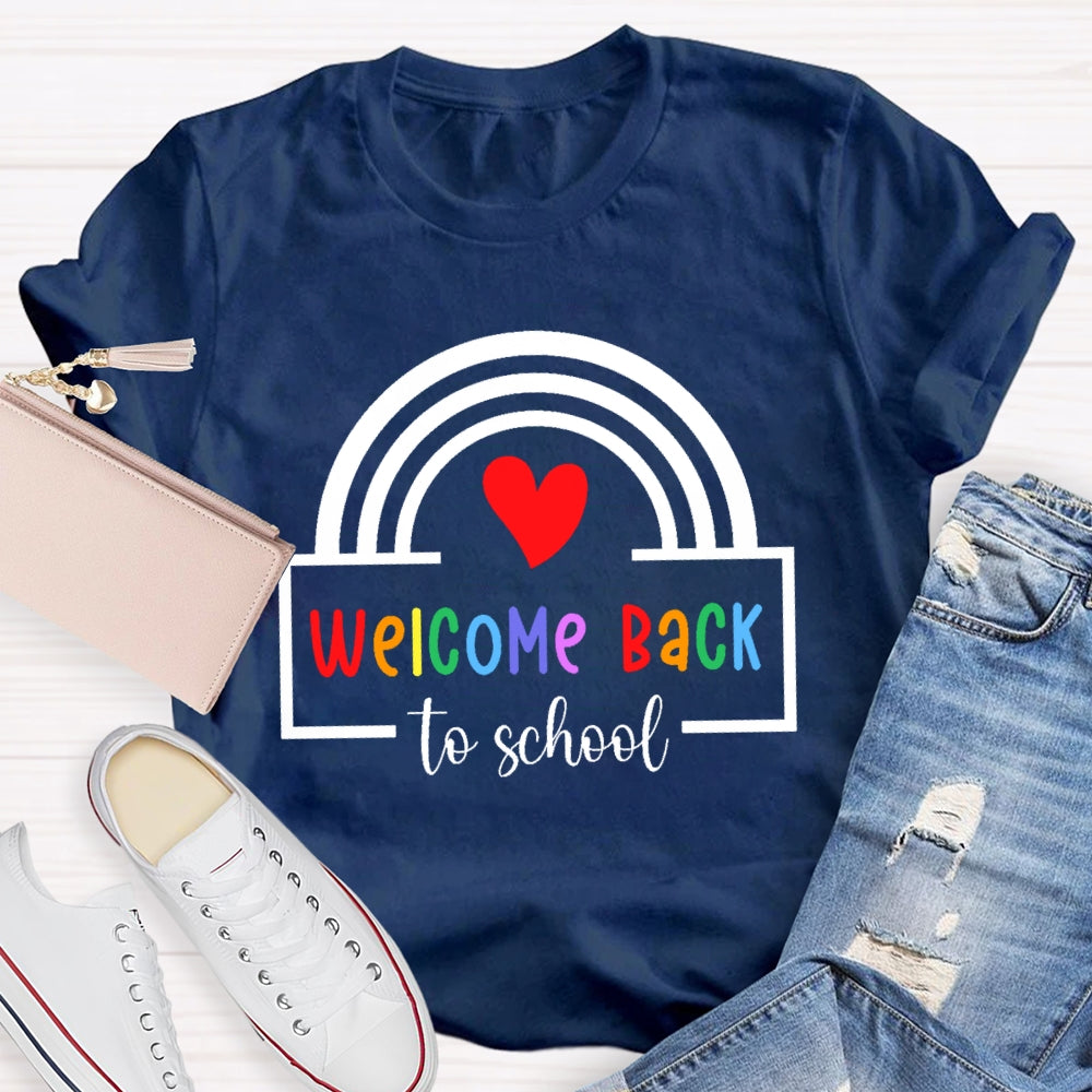 Welcome Back To School Shirt Funny Teachers Students Rainbow T-shirt